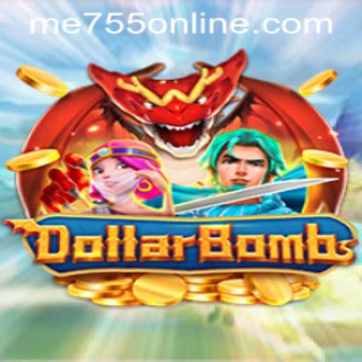 DollarBombs: A New Gaming Sensation with ME755 Twists