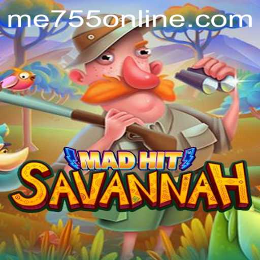 MadHitSavannah - Unleashing the Thrills in the Savannah